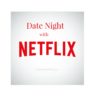 Date Night with Netflix – Maintaining Motherhood