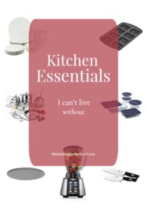 Kitchen Essentials I Can't Live Without – Maintaining Motherhood