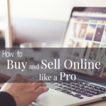 How to Buy and Sell Online like a Pro