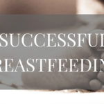 Best Tips for Successful Breastfeeding