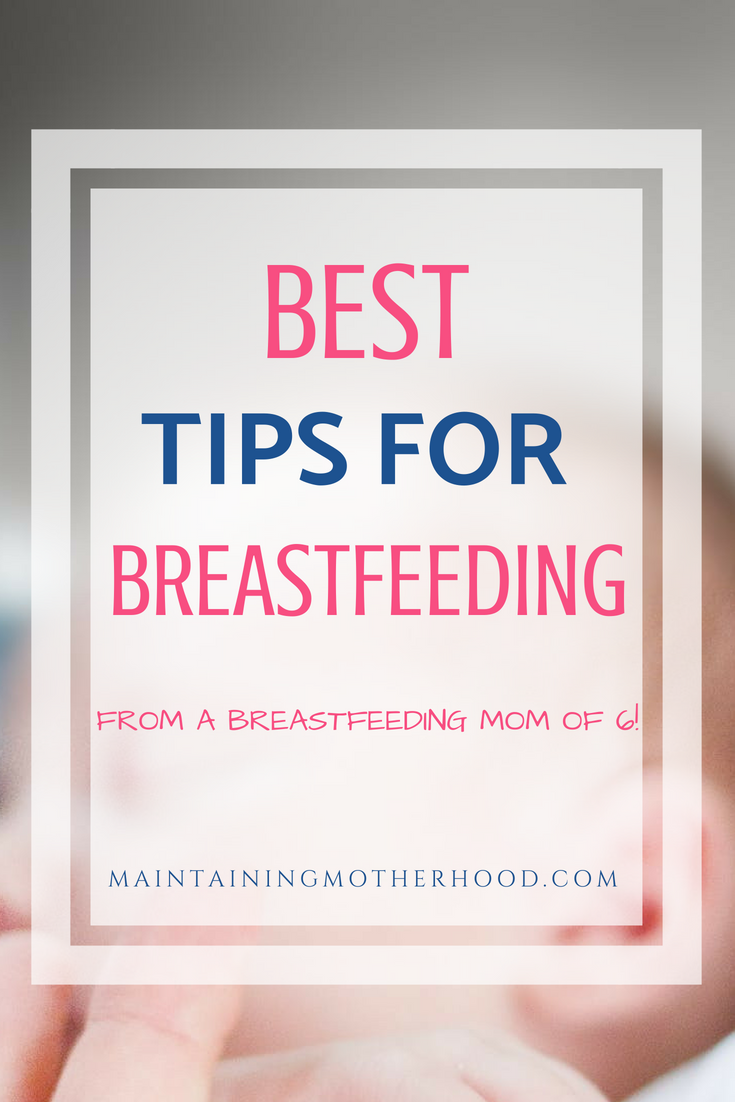 Are you gearing up to breastfeed your baby, or are you struggling to figure things out? Here are the best breastfeeding tips from a mom of 6!