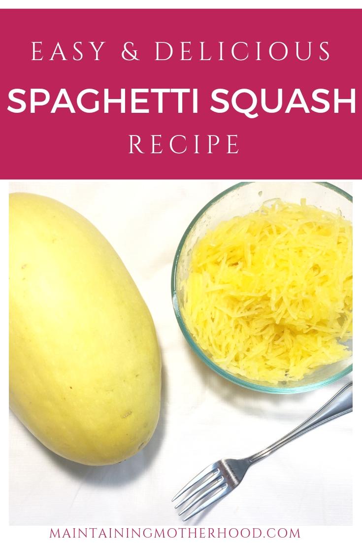 How to Cook Delicious Spaghetti Squash – Maintaining Motherhood