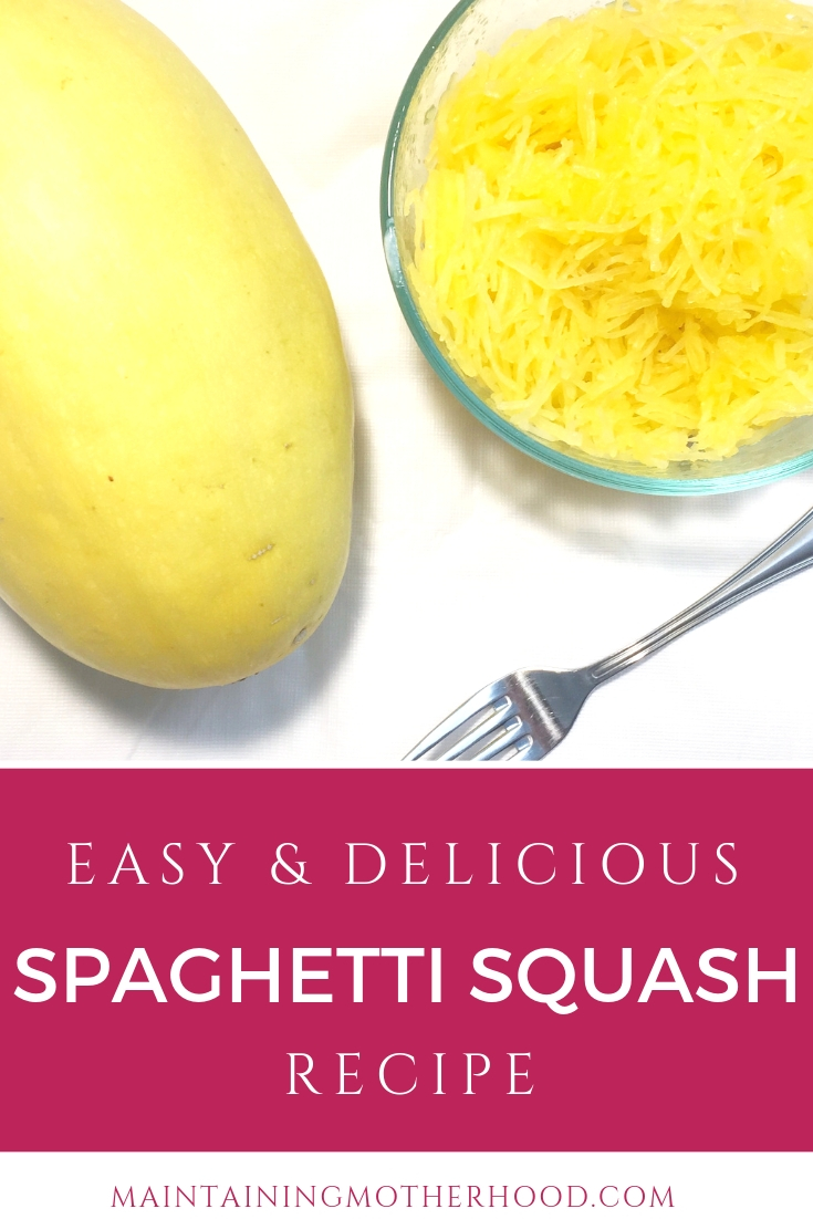 How to Cook Delicious Spaghetti Squash – Maintaining Motherhood