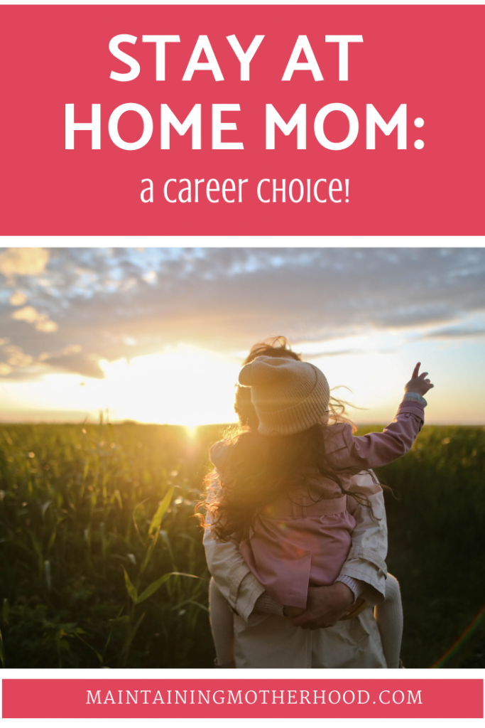 Stay at Home Mom: A Career Choice