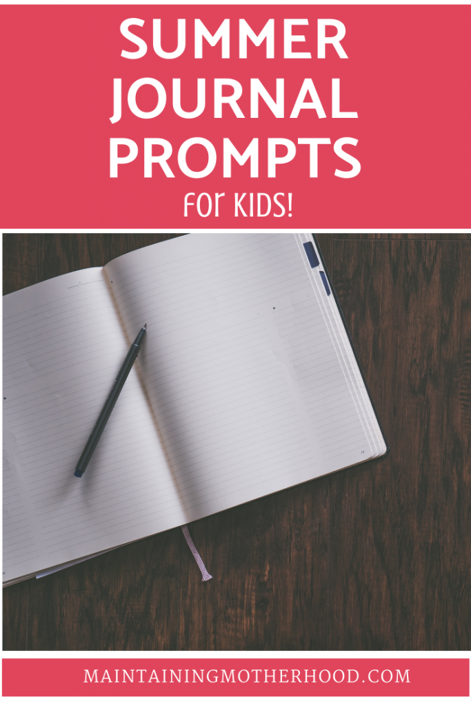 Summer Journal Prompts for Kids! – Maintaining Motherhood